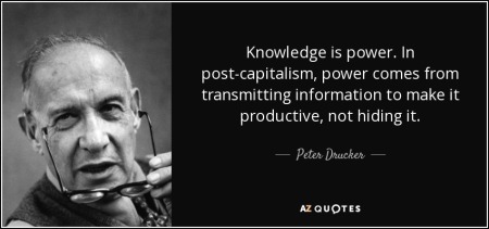 quote-knowledge-is-power-in-post-capitalism-power-comes-from-transmitting-information-to-make-peter-drucker-57-54-59